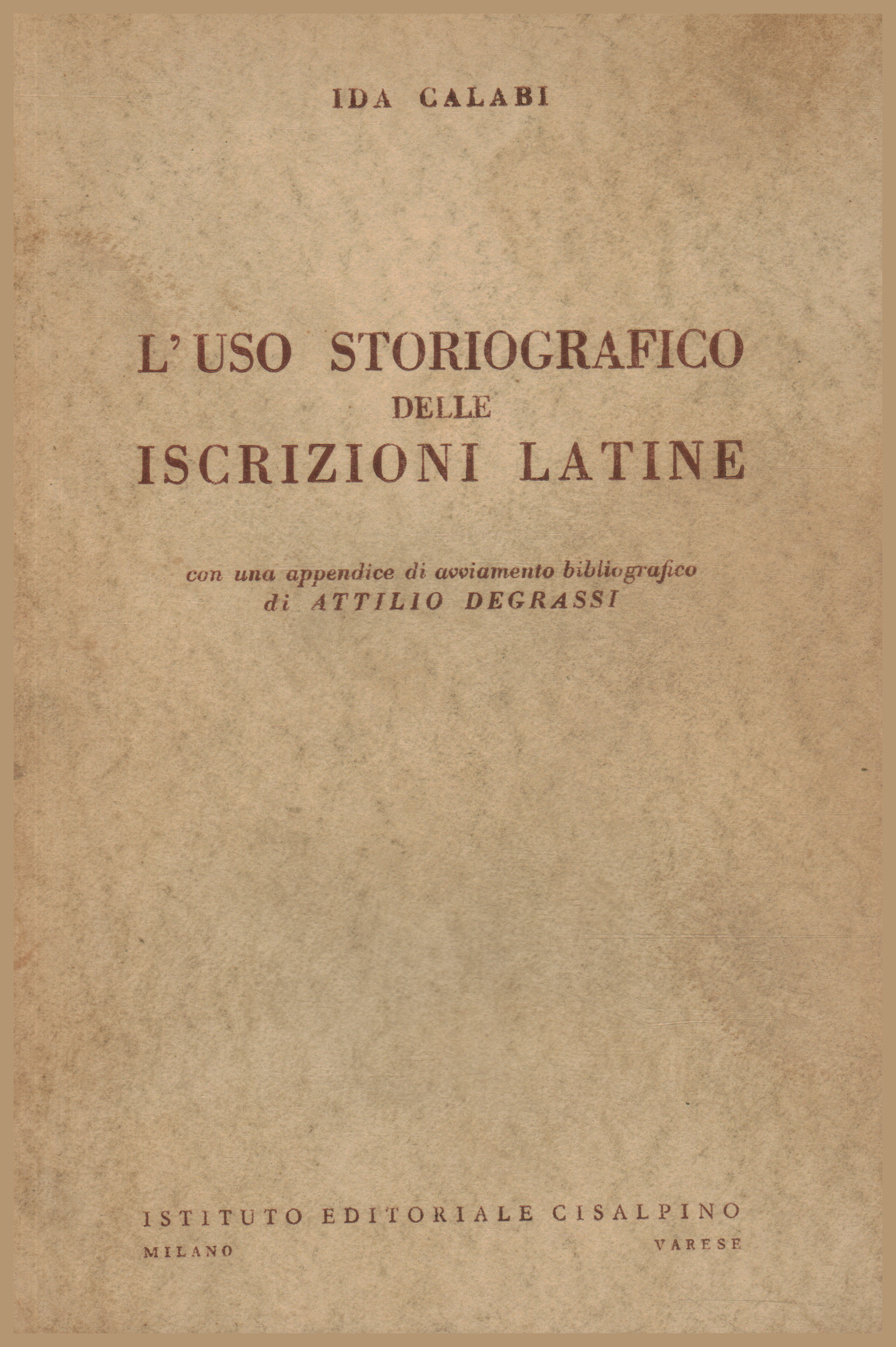 L'usage historiographique des inscriptions latines, Ida Calabi