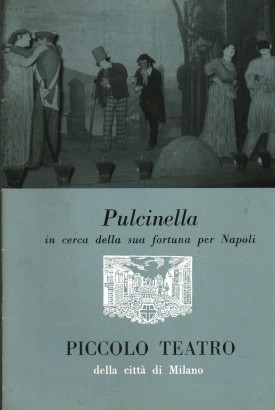 Pulcinella in cerca della sua fortuna per Napoli