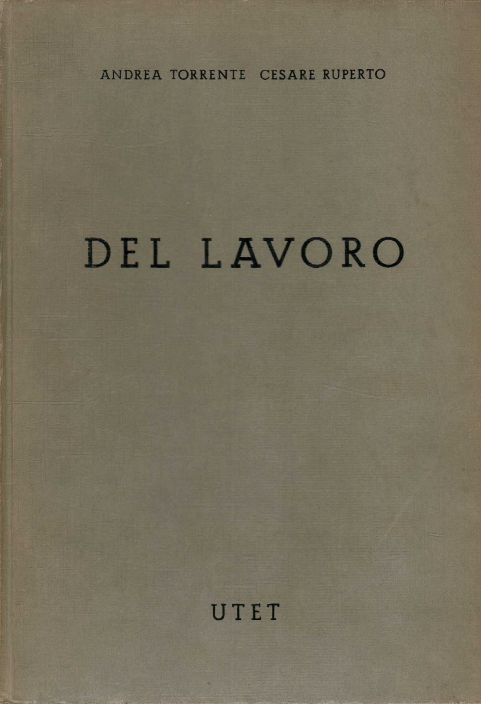 Del lavoro, Andrea Torrente Cesare Ruperto