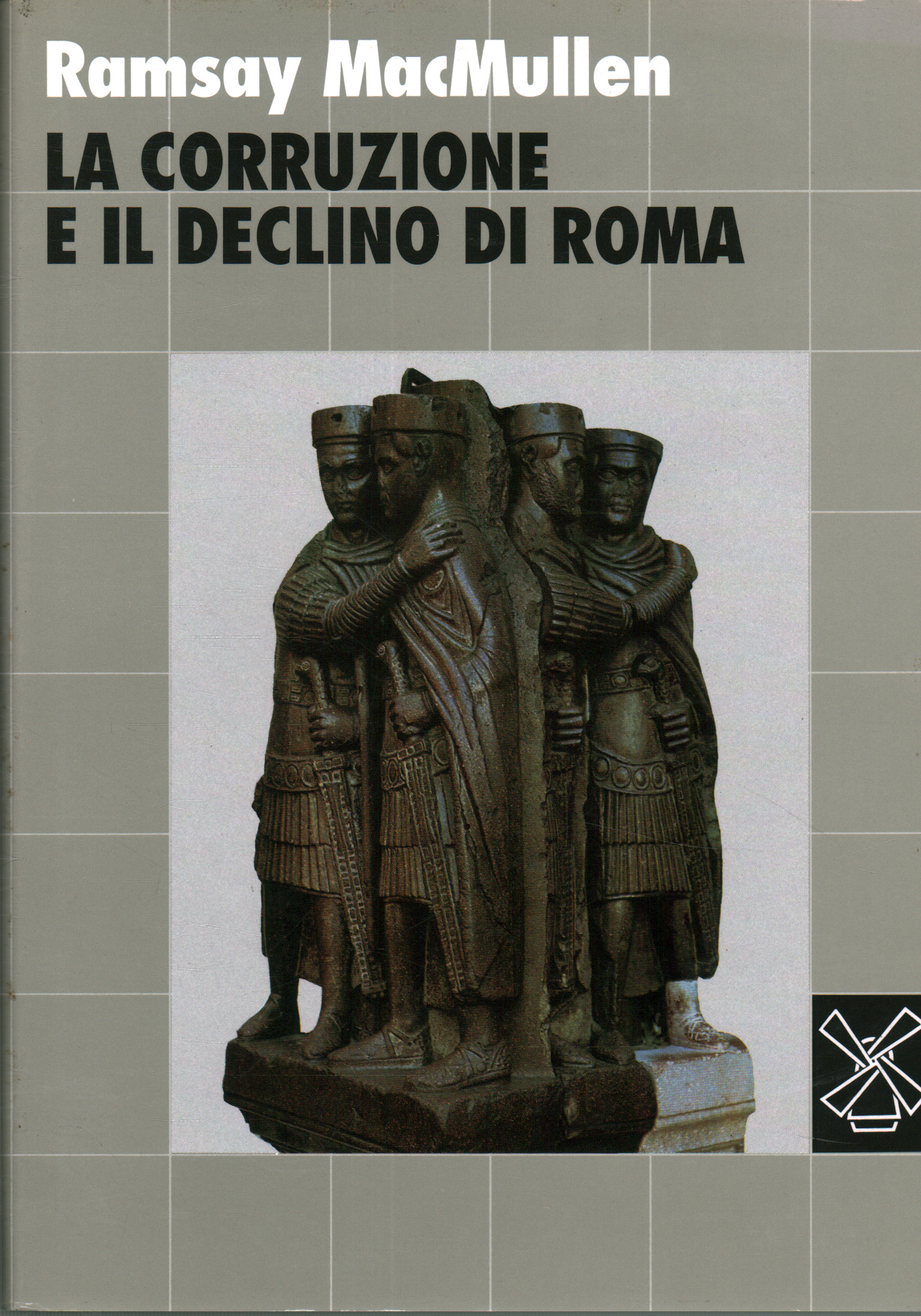 La corruzione e il declino di Roma, Ramsay MacMullen