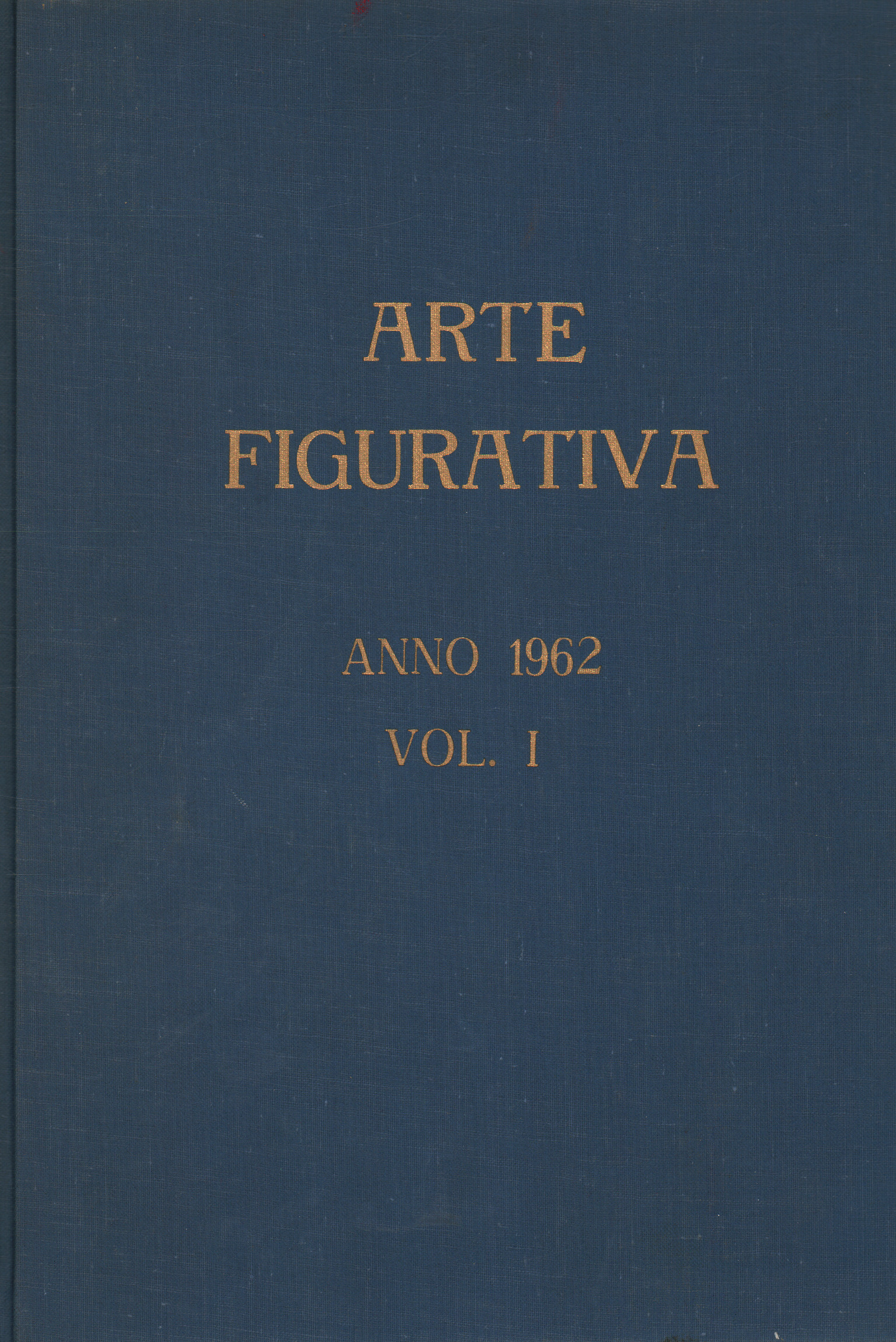 Figurative Kunst Jahr 1962 Vol.I, AA.VV