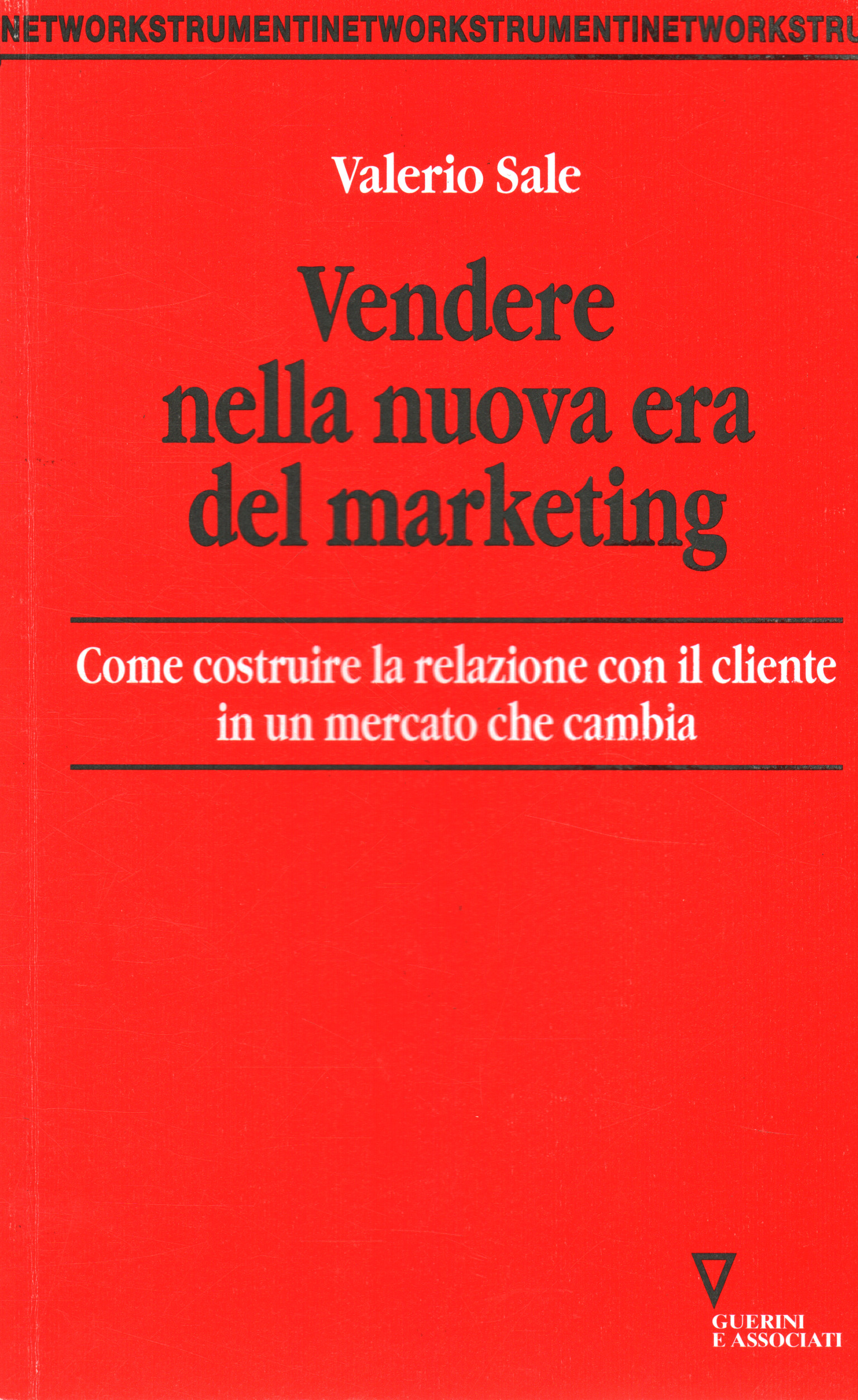 Vendere nella nuova era del marketing, Valerio Sale