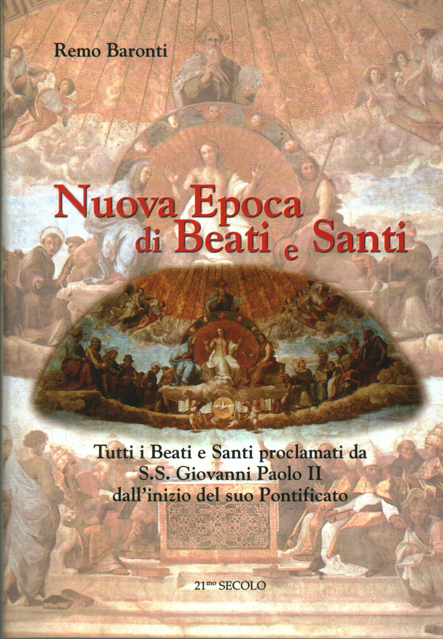 Nouvelle ère des bienheureux et des saints, Remo Baronti