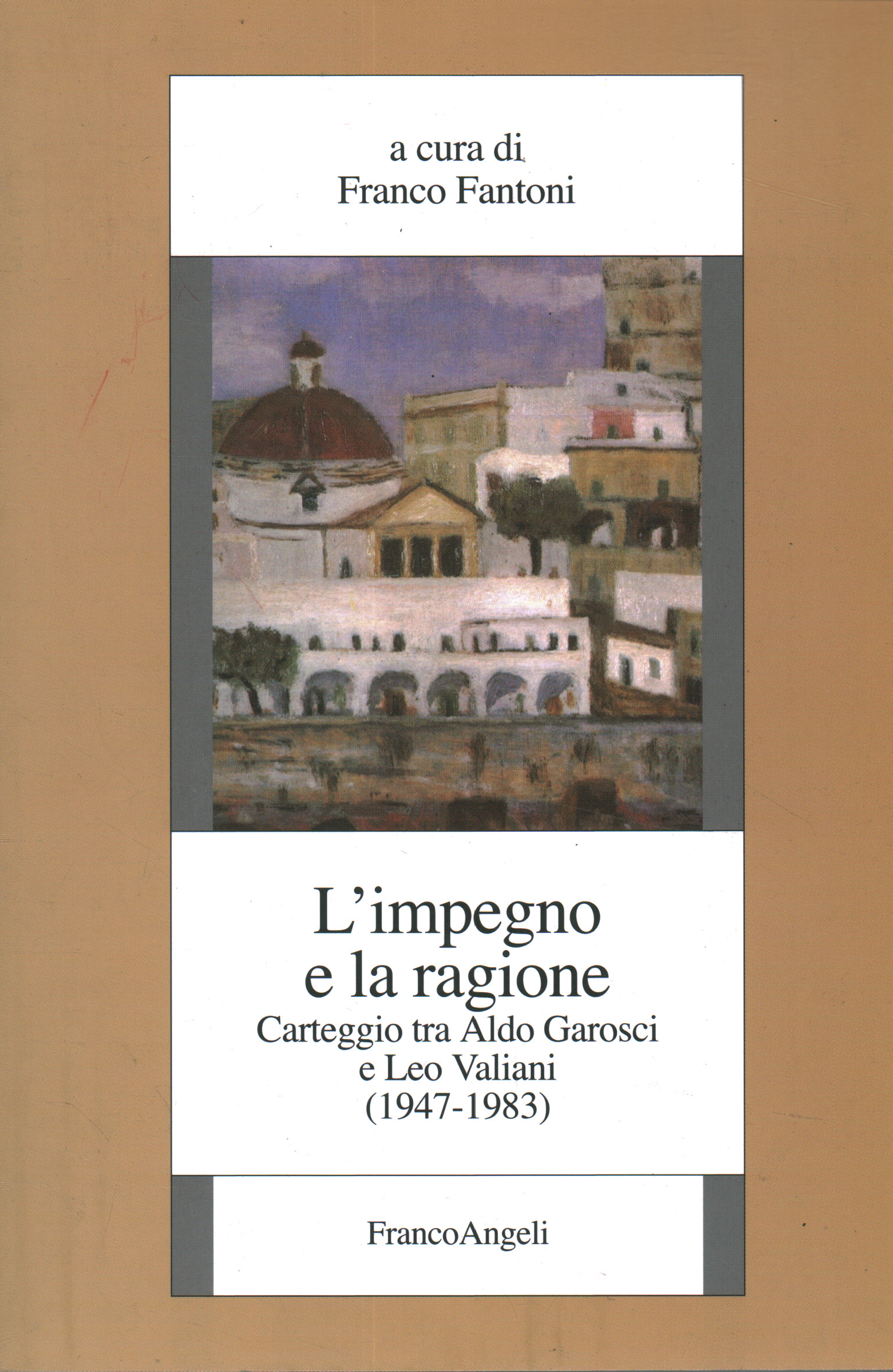 L'impegno e la ragione, Franco Fantoni