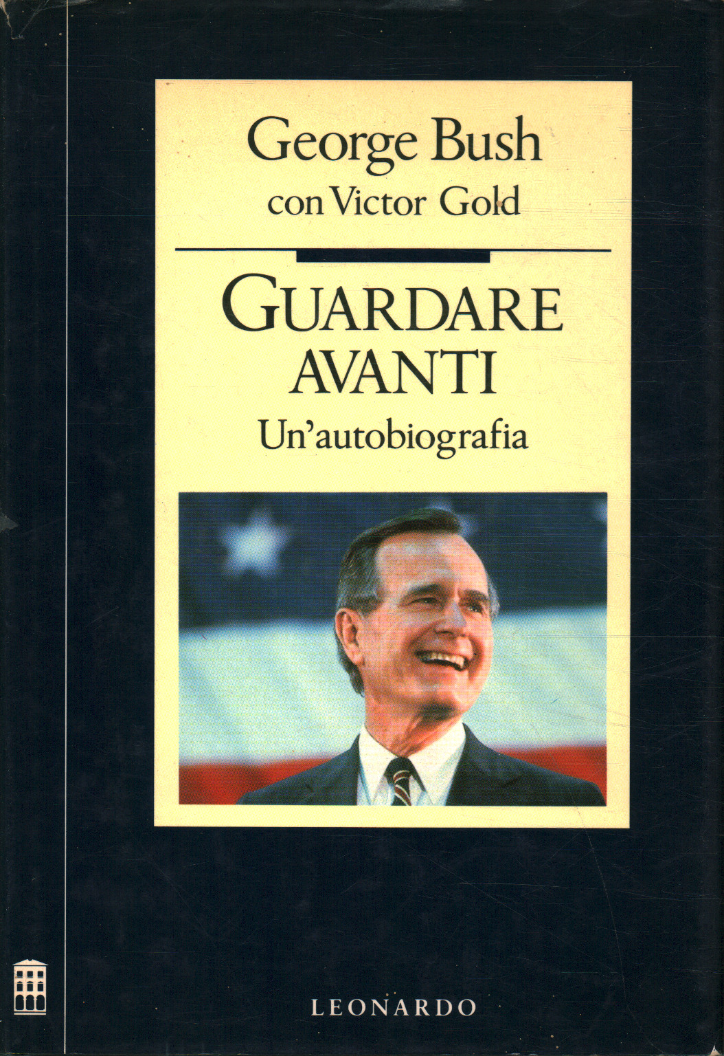 Mirar hacia el futuro. Una autobiografía, George Bush Victor Gold