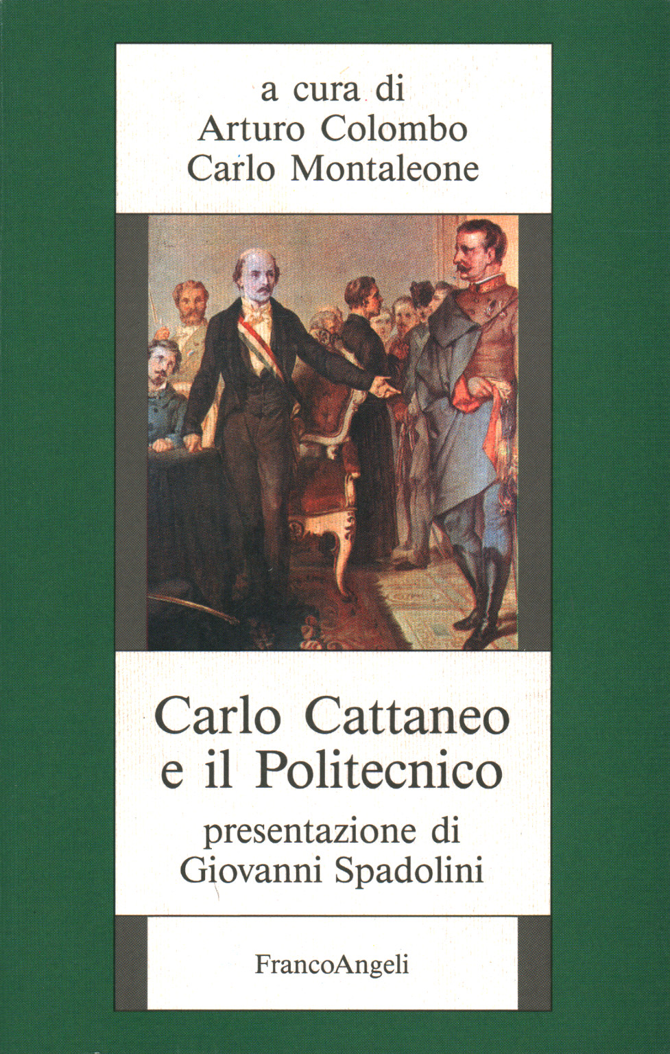 Carlo Cattaneo et l'École Polytechnique, Arturo Colombo Carlo Montaleone