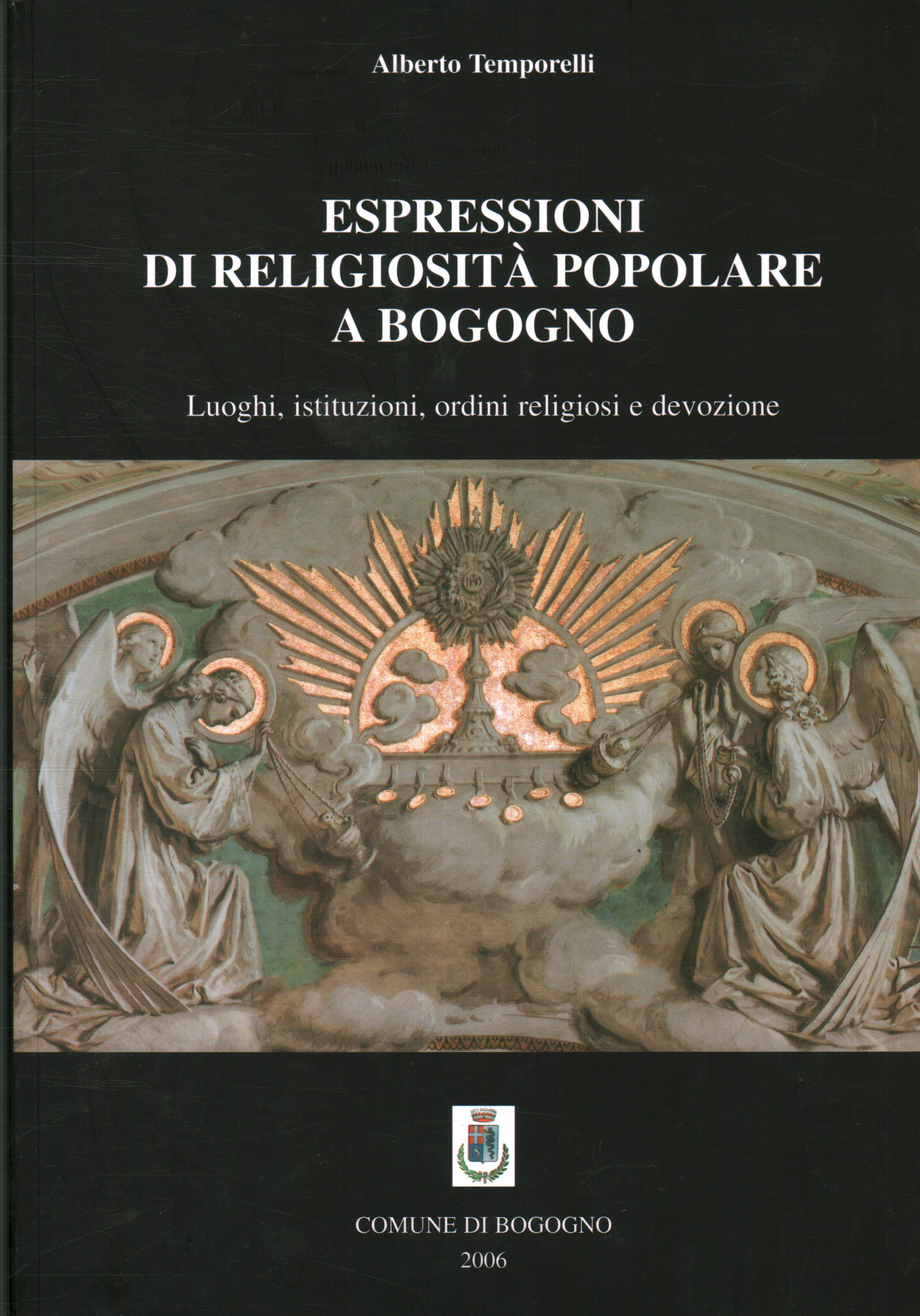 Espressioni di religiosità popolare a Bogogno, Alberto Temporelli