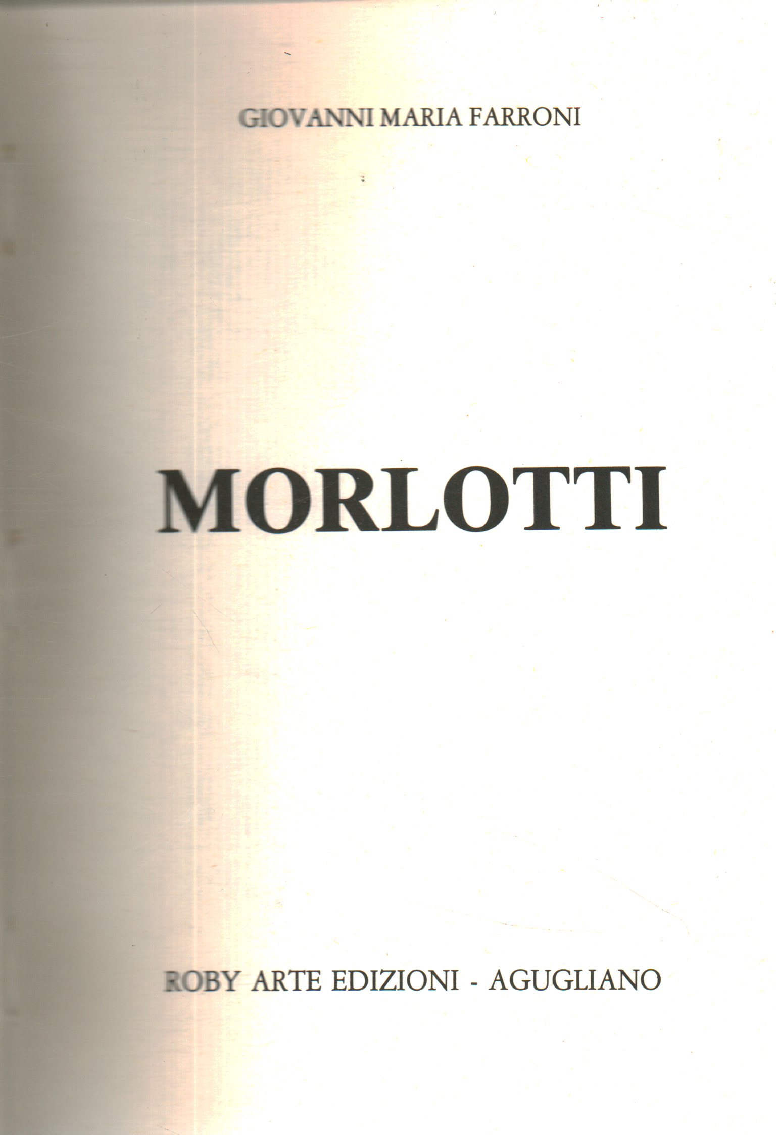 Morlotti, Giovanni Maria Farroni