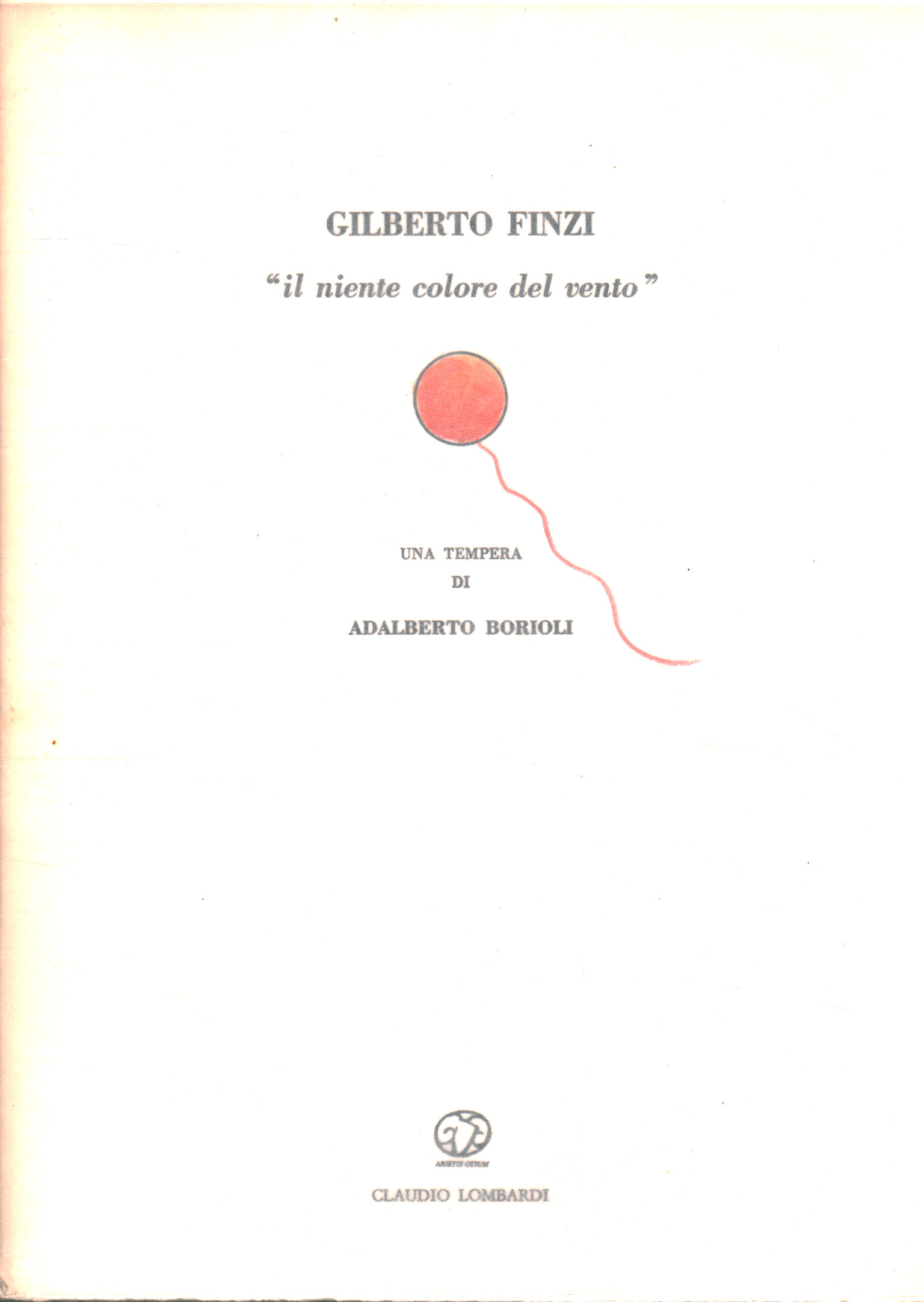 Die Nichtsfarbe des Windes, Gilberto Finzi