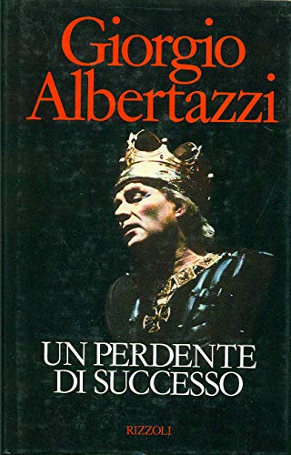 Un perdente di successo, Giorgio Albertazzi