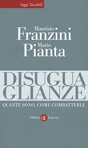 Disuguaglianze, Maurizio Franzini Mario Pianta