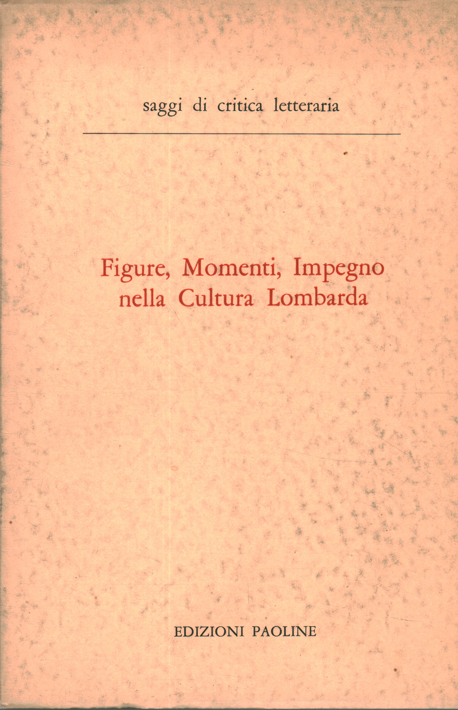 Figuras, momentos, compromiso con la cultura lombarda, AA.VV