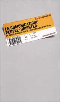 La comunicazione people-oriented, Alberto De Martini