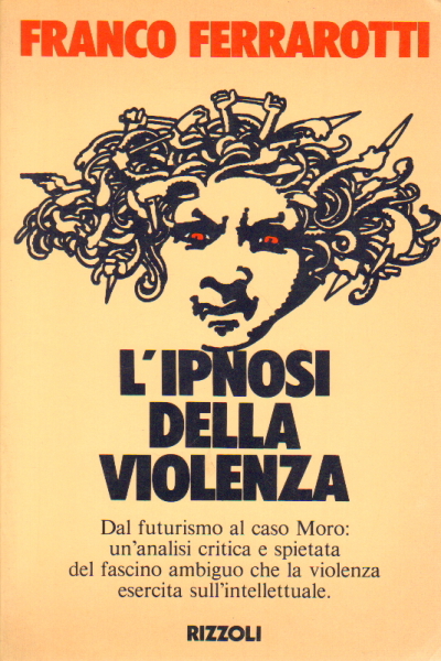 L ipnosi della violenza, Franco Ferrarotti