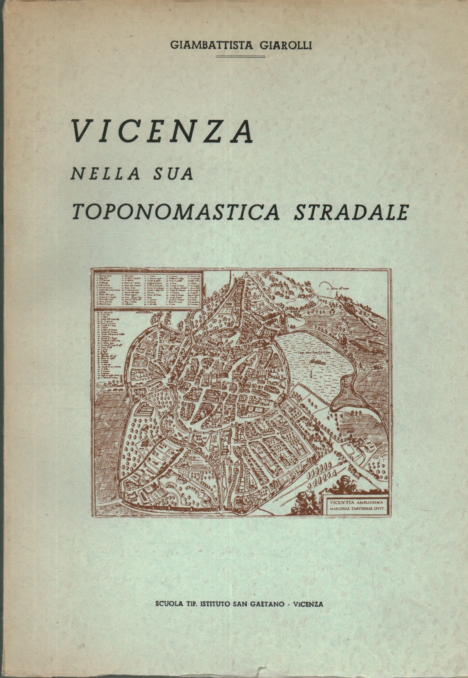 Vicenza in seiner Straßentoponymie: Giambattista Giarolli