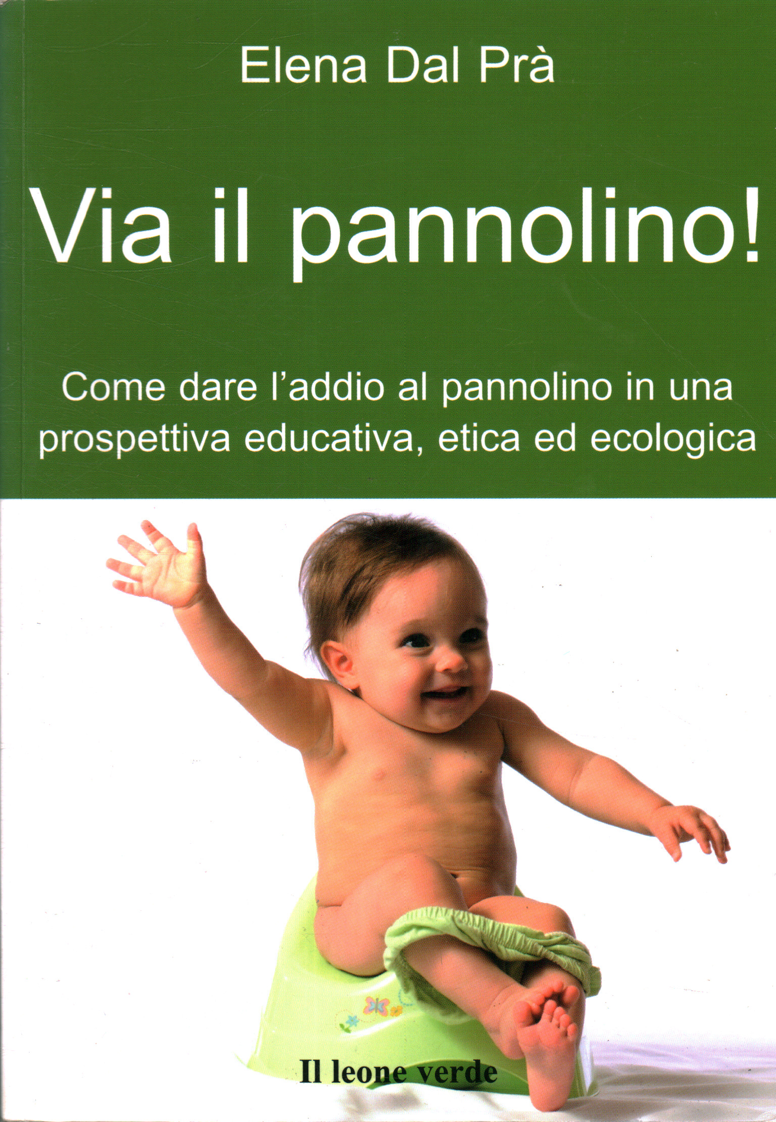 Via il pannolino!, Elena Dal Prà