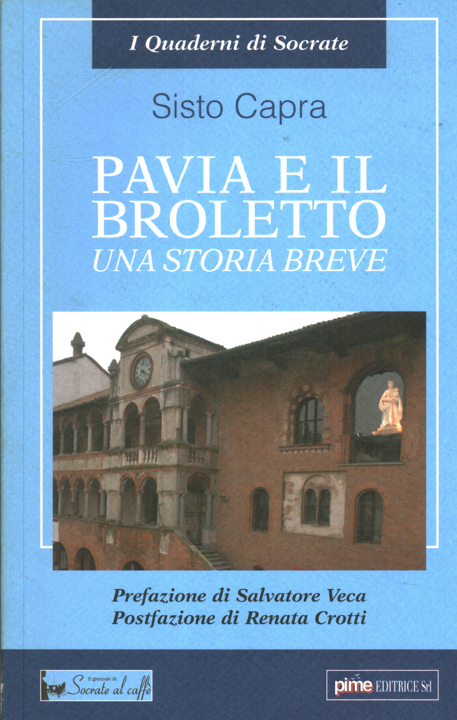 Pavia e il Broletto, Sisto Capra