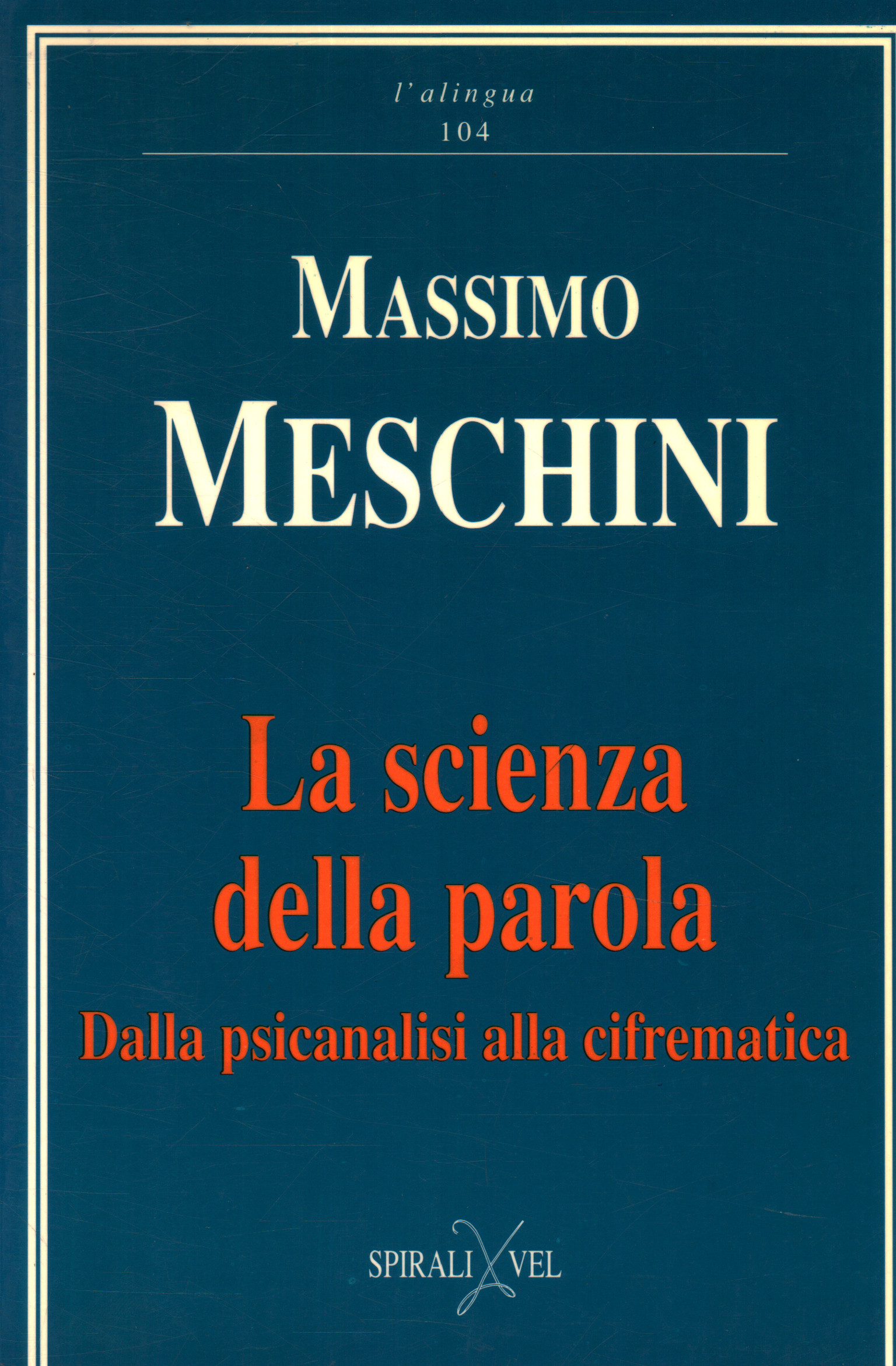 The science of the word, Massimo Meschini