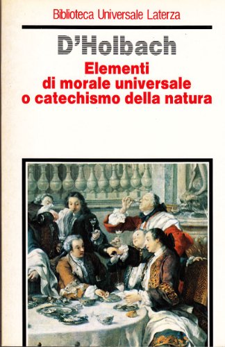 Elementi di morale universale o catechismo della n, Paul Dietrich d'Holbach