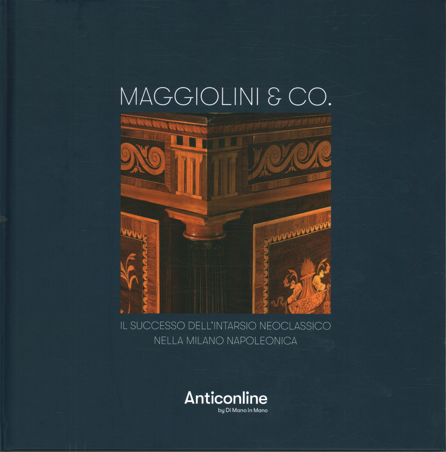 Maggiolini & CO. El éxito de la incrustación neoclásica en el Milán napoleónico