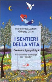 I sentieri della vita, Mariateresa Zattoni Gilberto Gillini