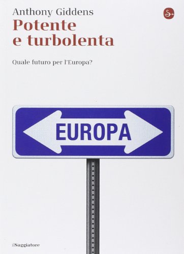 Potente e turbolenta, Anthony Giddens