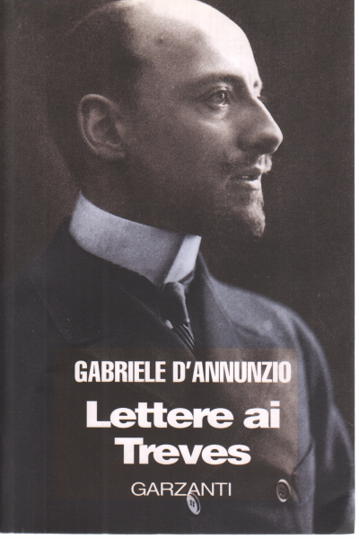 Lettere ai Treves, Gabriele D'Annunzio
