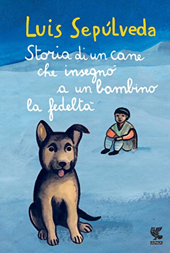 Historia de un perro que le enseñó a un niño a alimentarse, Luis Sepúlveda