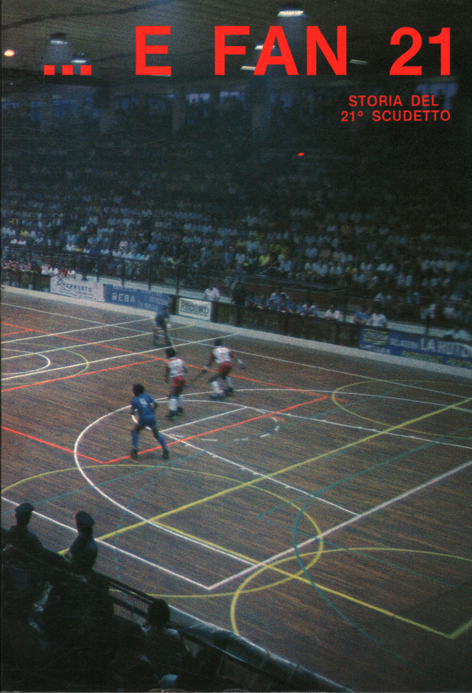 ... E fan 21, Beppe Vaccarone Leonardo Monteforte