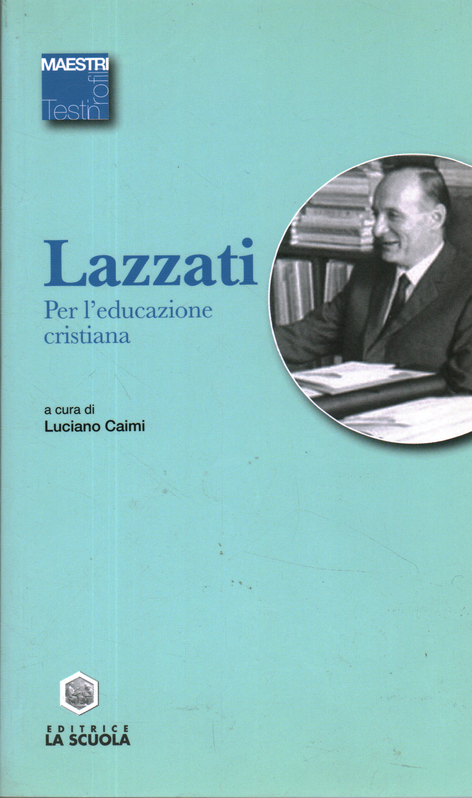 For Christian education, Giuseppe Lazzati