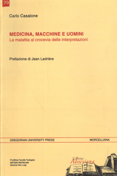 Medicina, macchine e uomini, Carlo Casalone