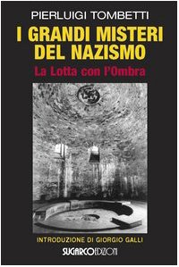 I grandi misteri del nazismo, Pierluigi Tombetti