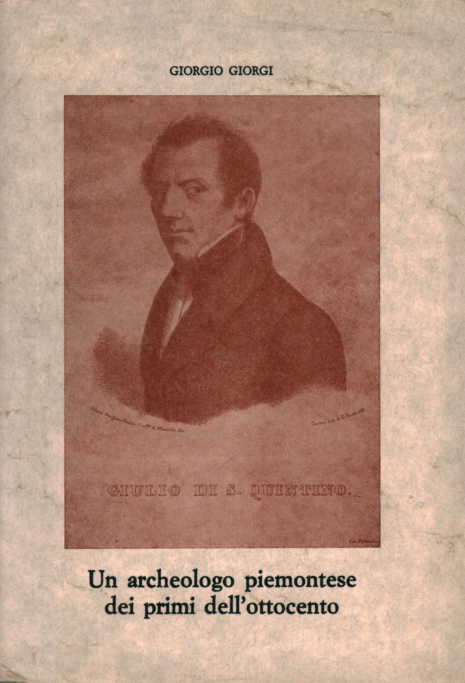 Un archéologue piémontais du début du XIXe siècle, Giorgio Giorgi