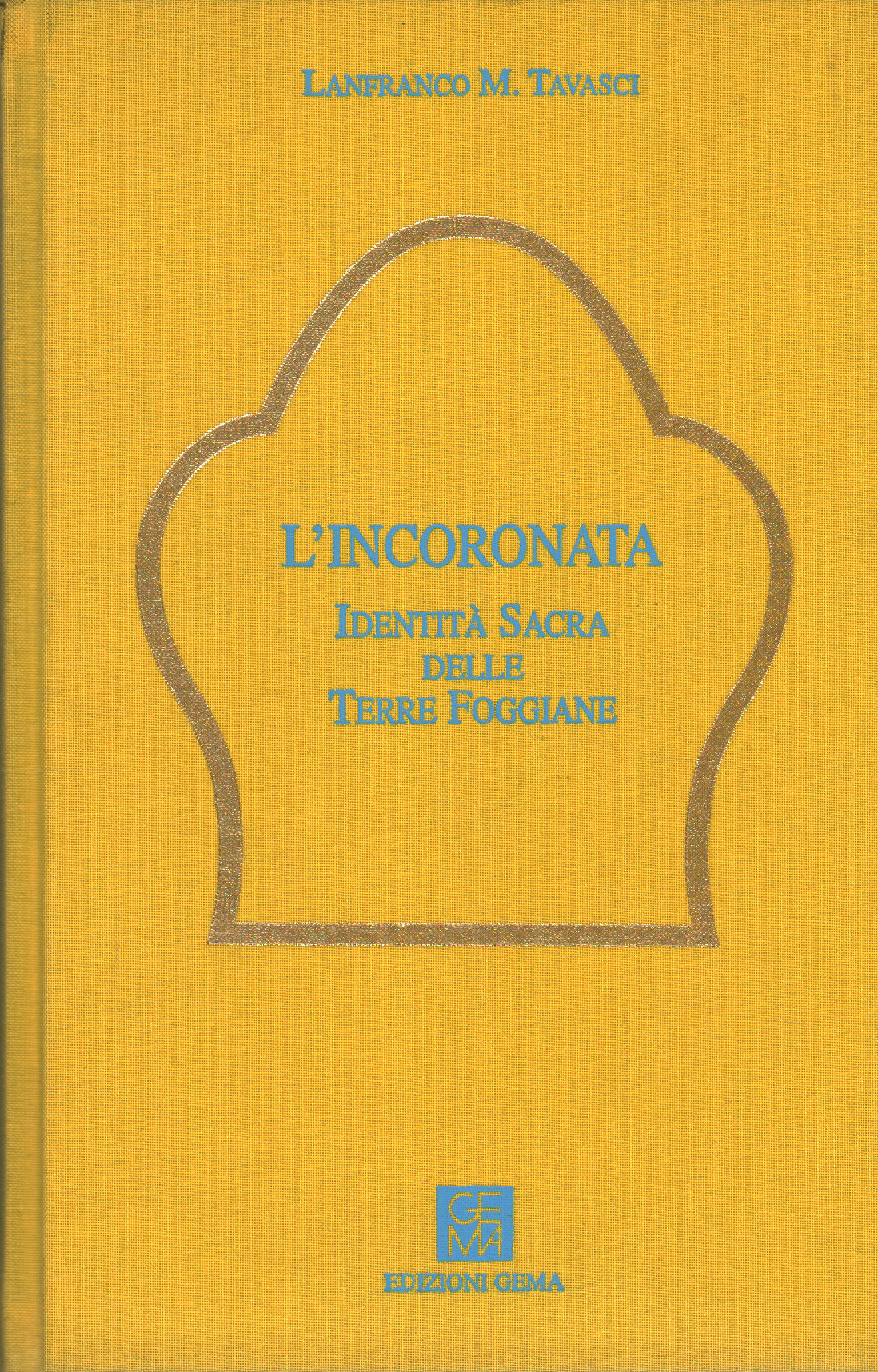 Der Gekrönte. heilige Identität von Terre Foggian, Lanfranco Tavasci