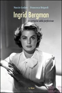 Ingrid Bergman, Nuccio Lodato Francesca Brignoli