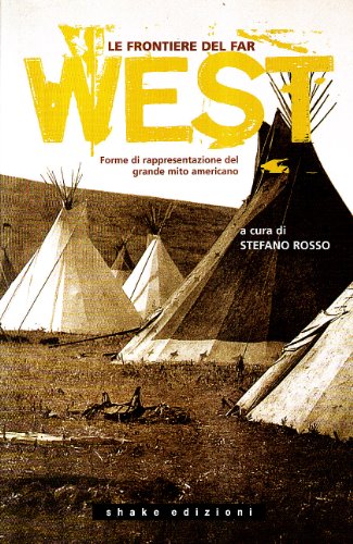 The frontiers of the Far West, Stefano Rosso
