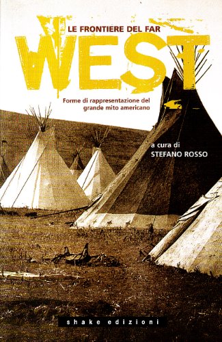 Le frontiere del Far West, Stefano Rosso