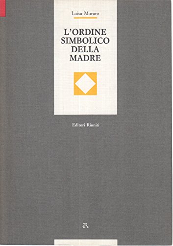 L ordine simbolico della madre, Luisa Muraro