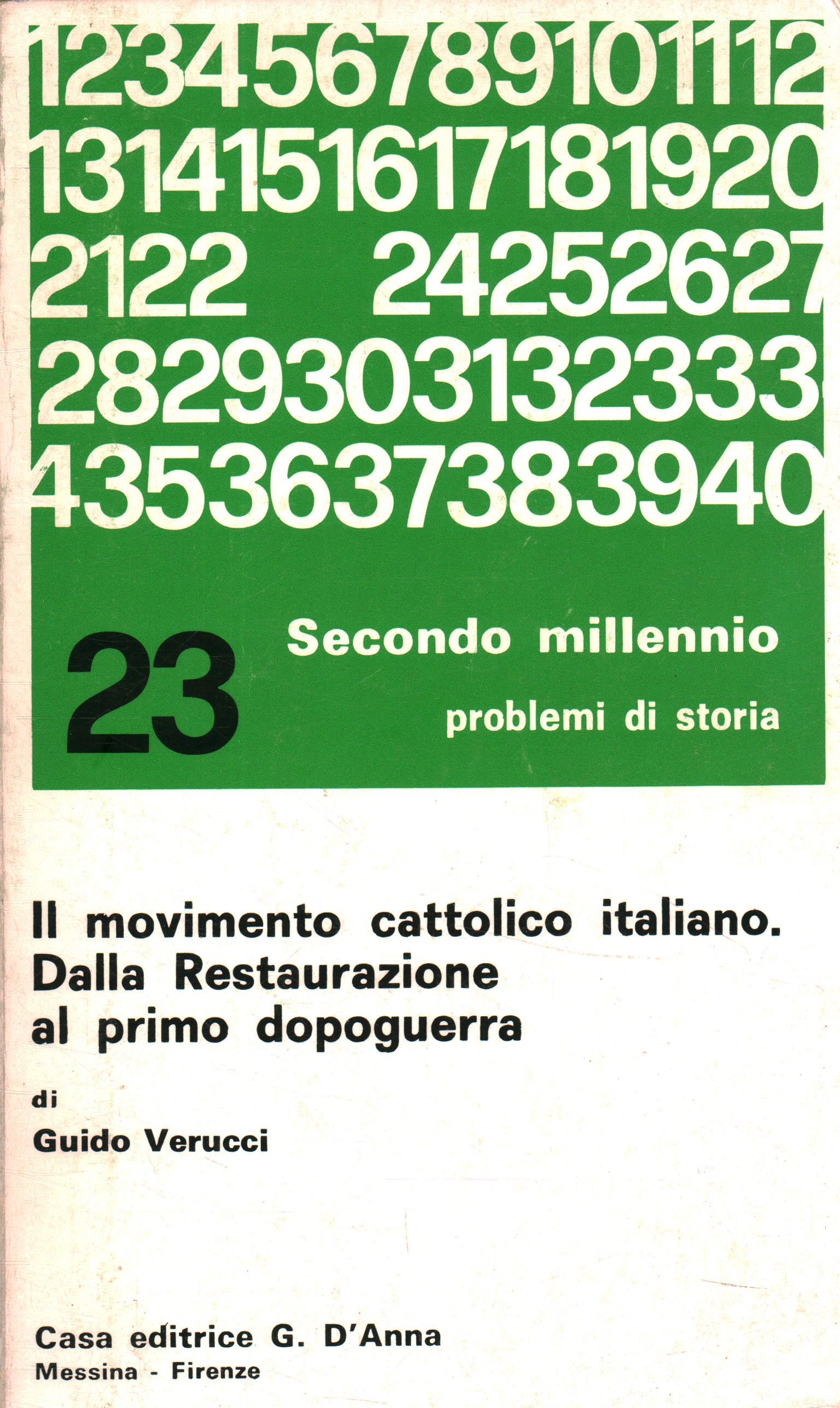 Il movimento cattolico italiano. Dalla Restaurazio, Guido Verucci