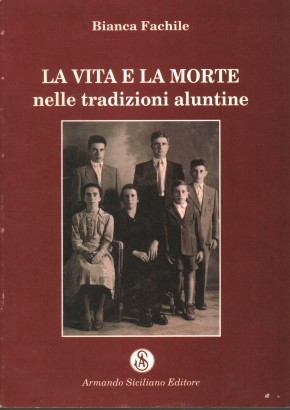 La vita e la morte nelle tradizioni aluntine