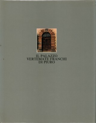 Il Palazzo Vertemate Franchi di Piuro