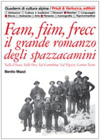 Fam füm frecc. Il grande romanzo degli spazzaca, Benito Mazzi