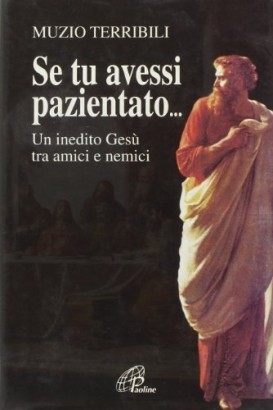 Se tu avessi pazientato...