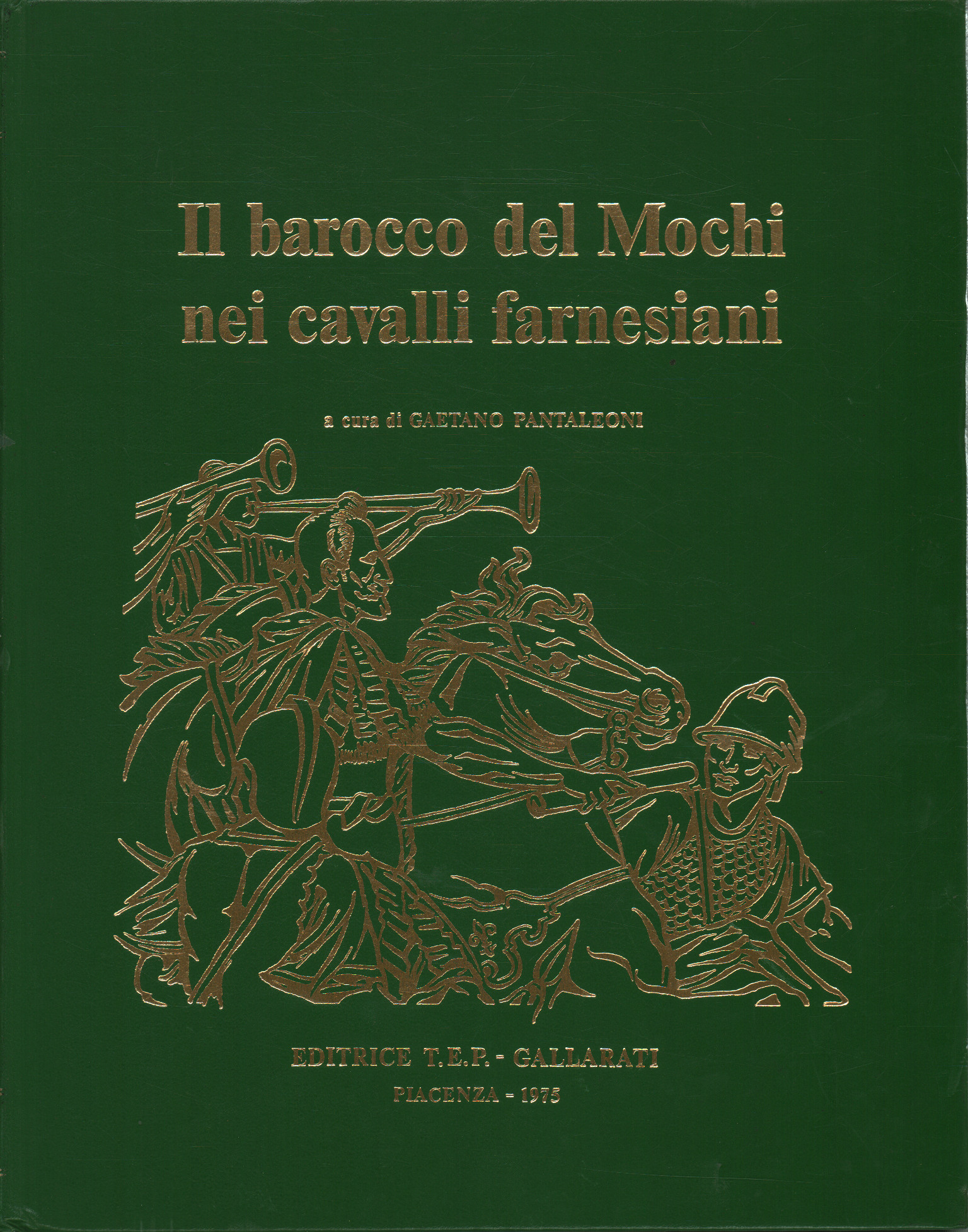 Il barocco del Mochi nei cavalli farnesiani, Gaetano Pantaleoni