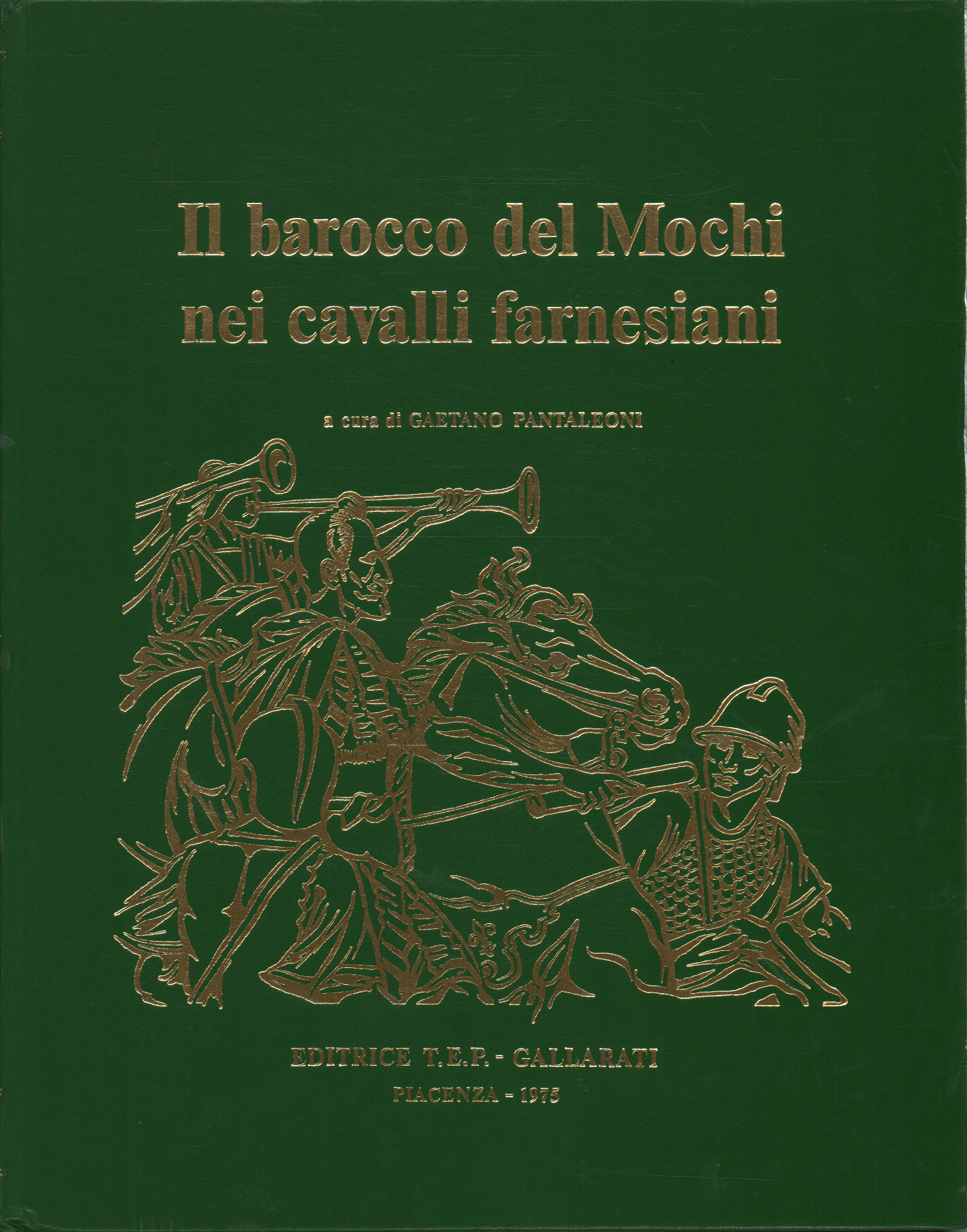 Il barocco del Mochi nei cavalli farnesiani, Gaetano Pantaleoni