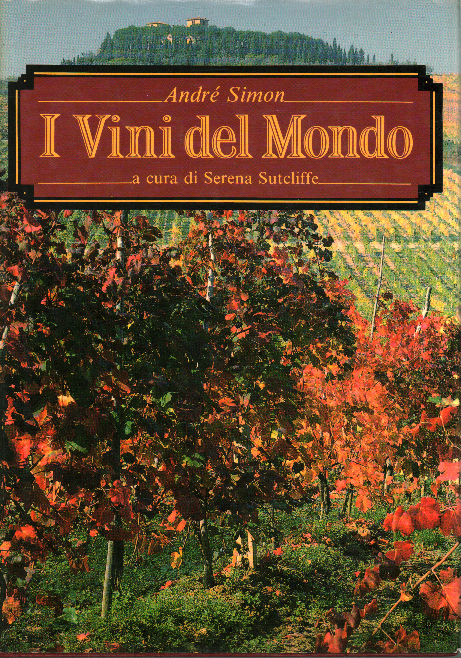 I Vini del Mondo, André Simon