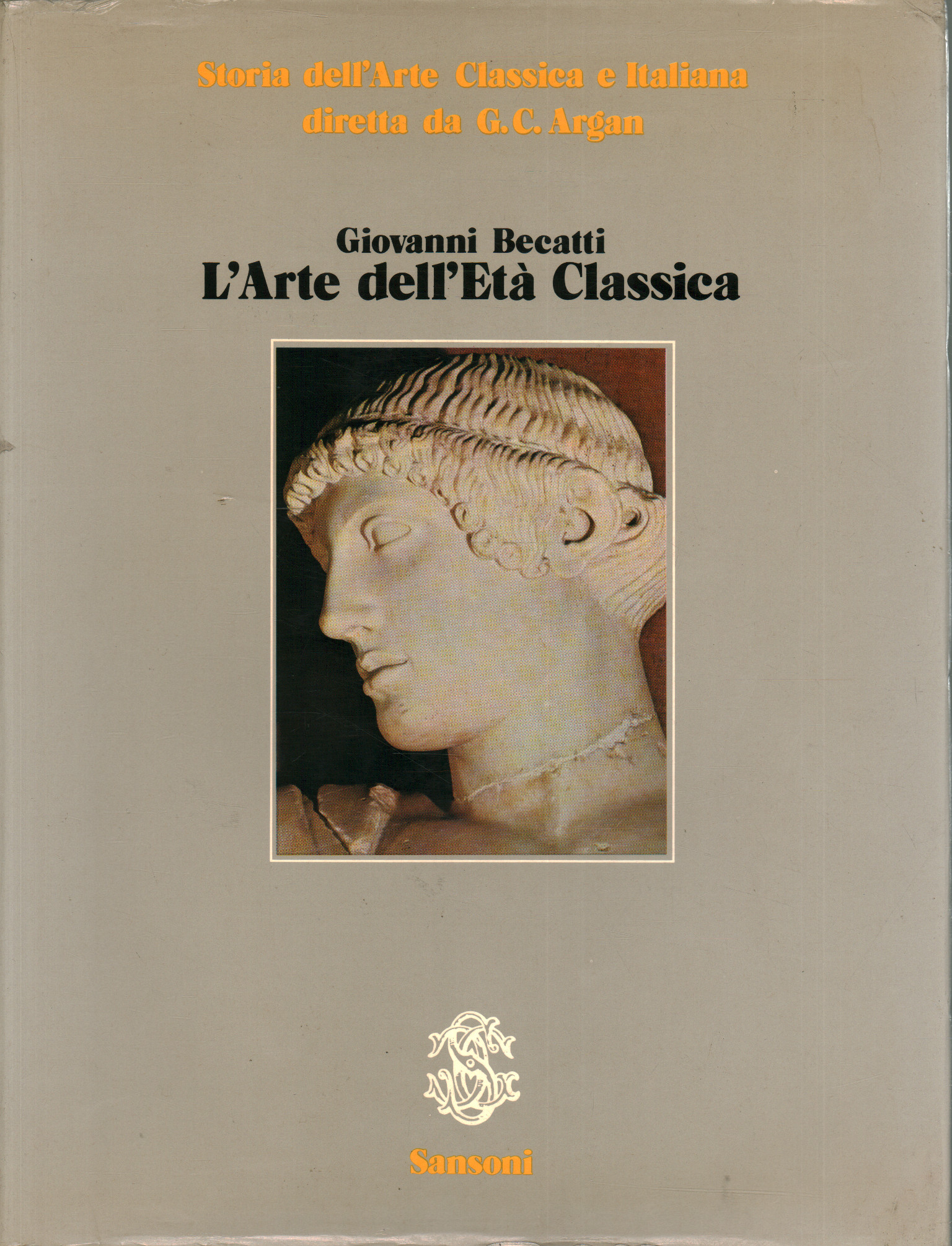 Storia dell'arte classica e italiana Volume primo, Giovanni Becatti