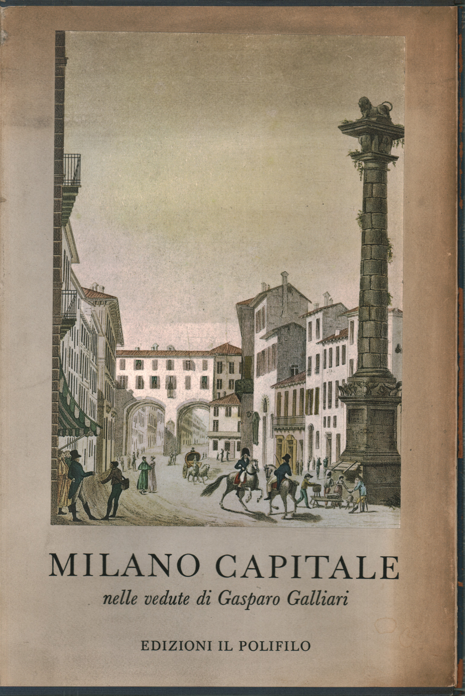 Capitale de Milan dans les vues de Gasparo Galliari, Dante Isella