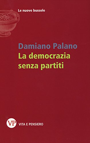 Democracia sin partidos, Damiano Palano