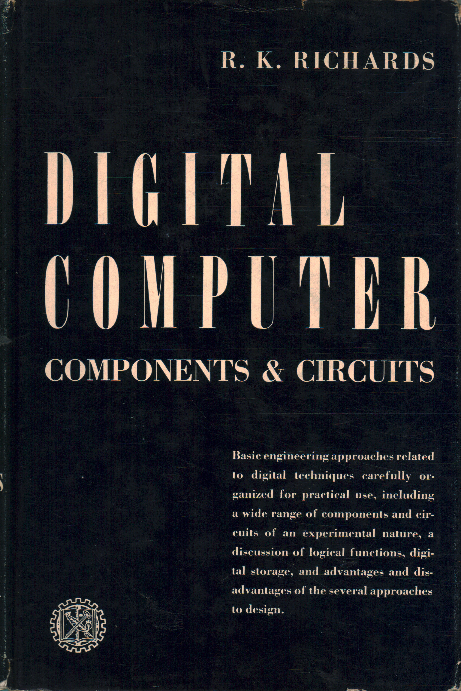 Digital computer components and circuits, R. K. Richards